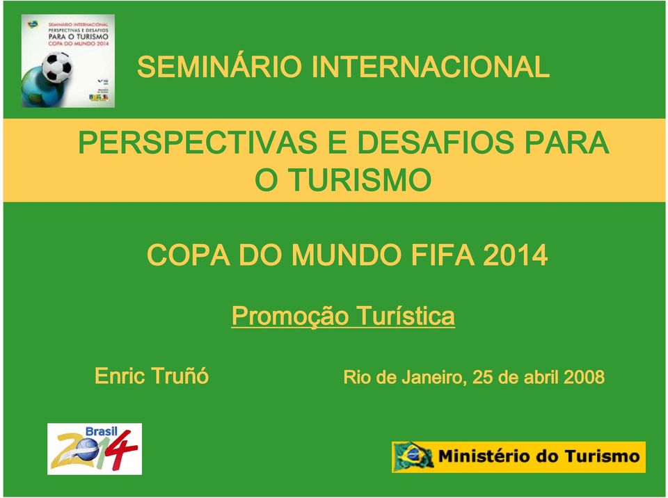 FIFA 2014 Enric Truñó Promoção