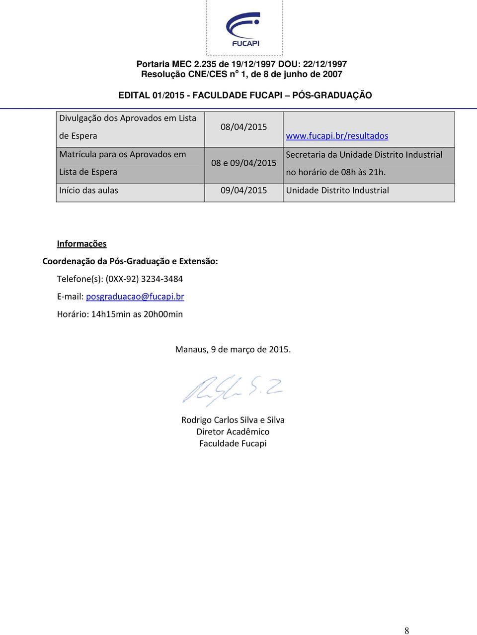 horário de 08h às 21h.