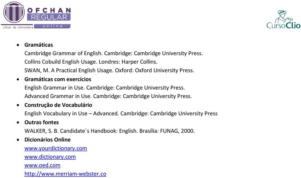 Advanced Grammar in Use. Cambridge: Cambridge University Press. Construção de Vocabulário English Vocabulary in Use Advanced.