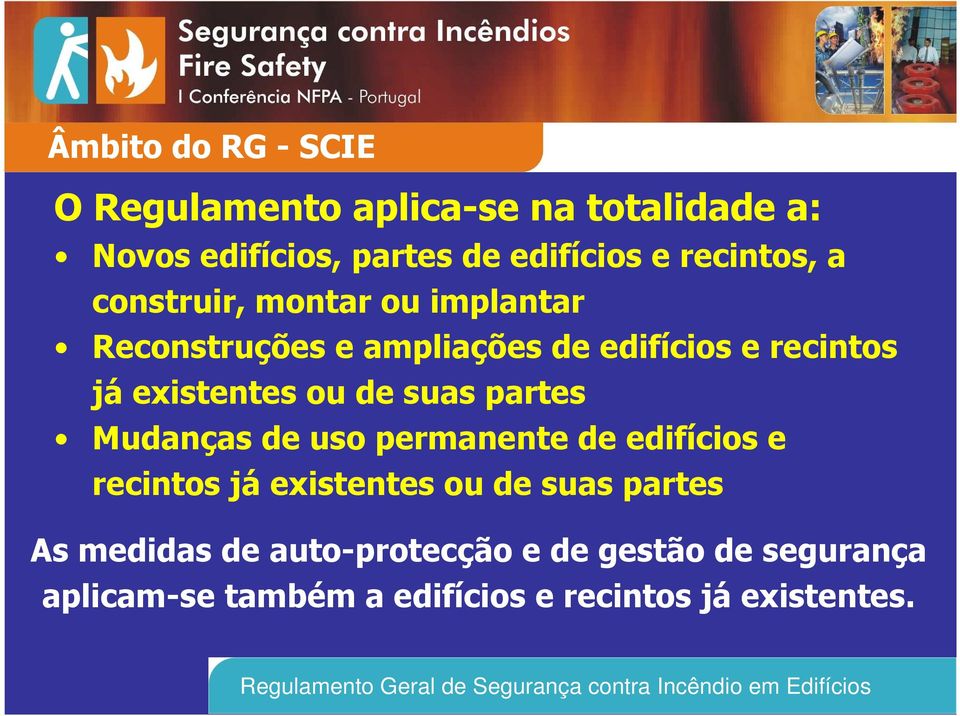 existentes ou de suas partes Mudanças de uso permanente de edifícios e recintos já existentes ou de