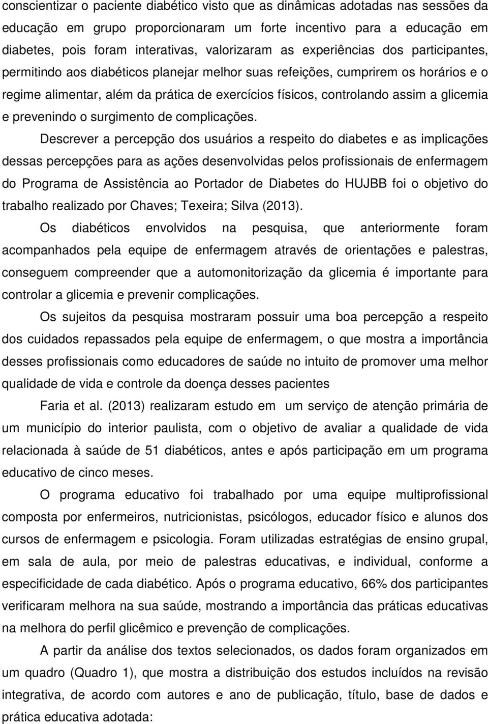 glicemia e prevenindo o surgimento de complicações.