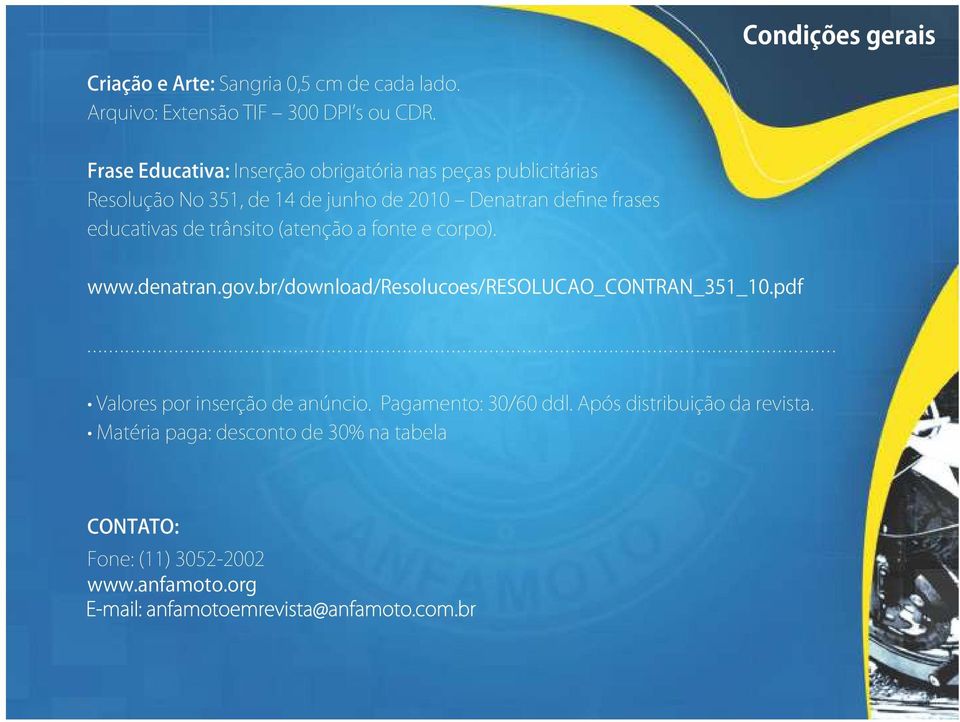 educativasdetrânsito(atençãoafonteecorpo). www.denatran.gov.br/download/resolucoes/resolucao_contran_351_10.pdf.