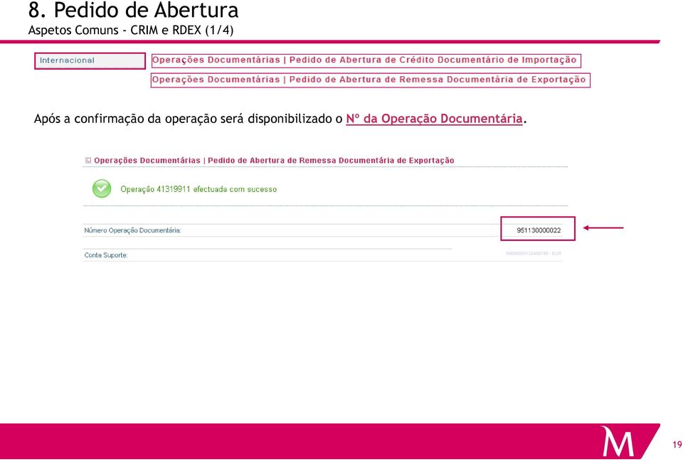 operação será disponibilizado o Nº da