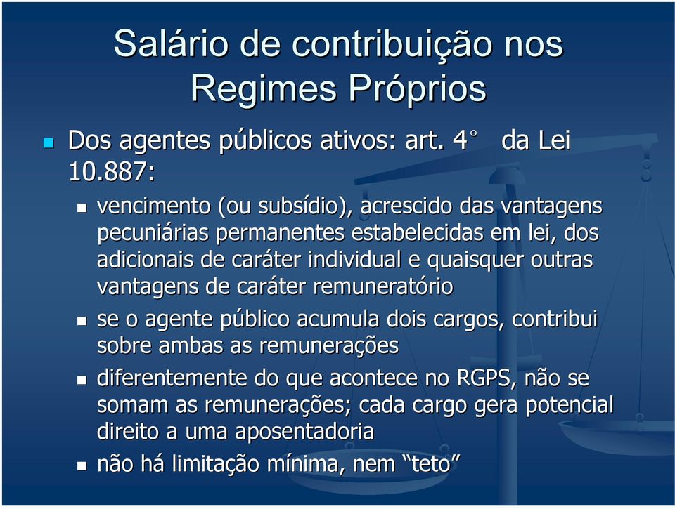 individual e quaisquer outras vantagens de caráter remuneratório rio se o agente público p acumula dois cargos, contribui sobre