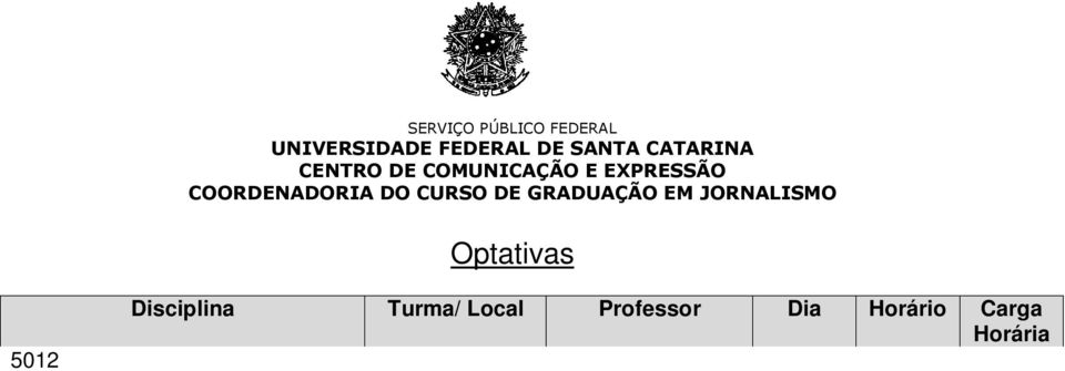 Imprensa 06415 / Labinfo Substituto 4ª feira 08:20 72 5070 - Práxis Radiofônica.