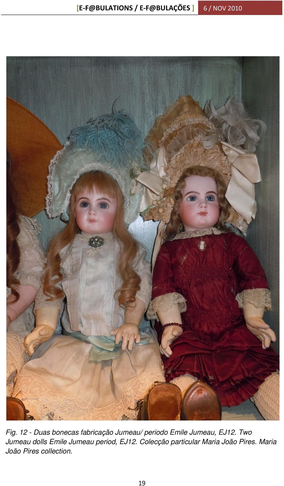 Two Jumeau dolls Emile Jumeau period, EJ12.
