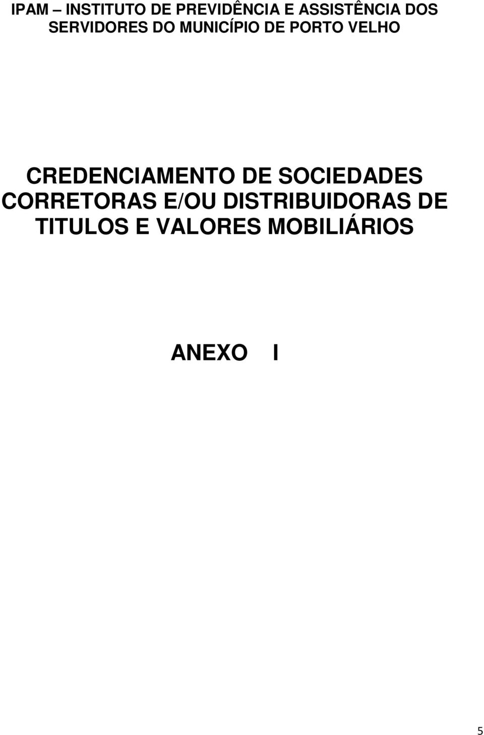 CREDENCIAMENTO DE SOCIEDADES CORRETORAS E/OU