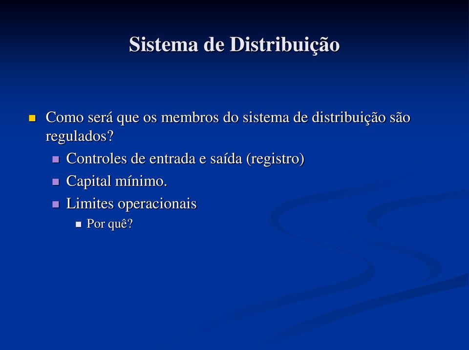 Controles de entrada e saída