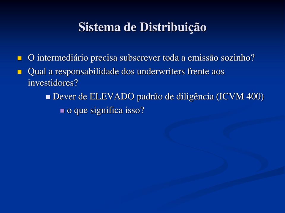 Qual a responsabilidade dos underwriters frente