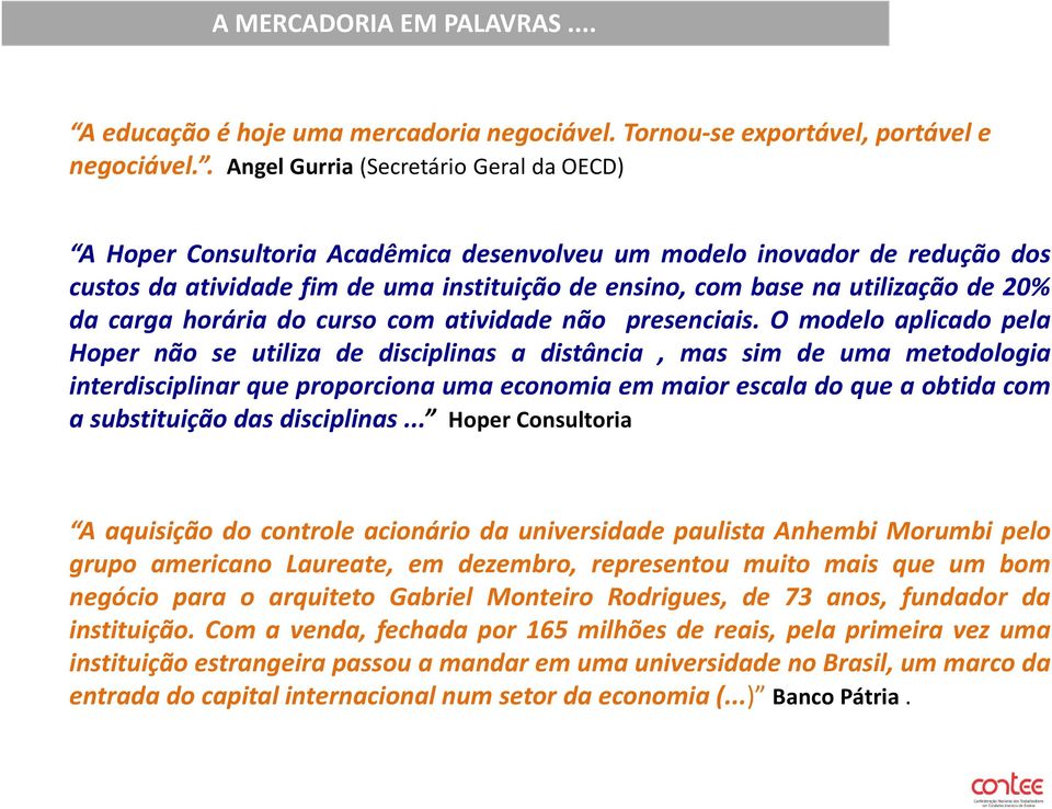 20% da carga horária do curso com atividade não presenciais.