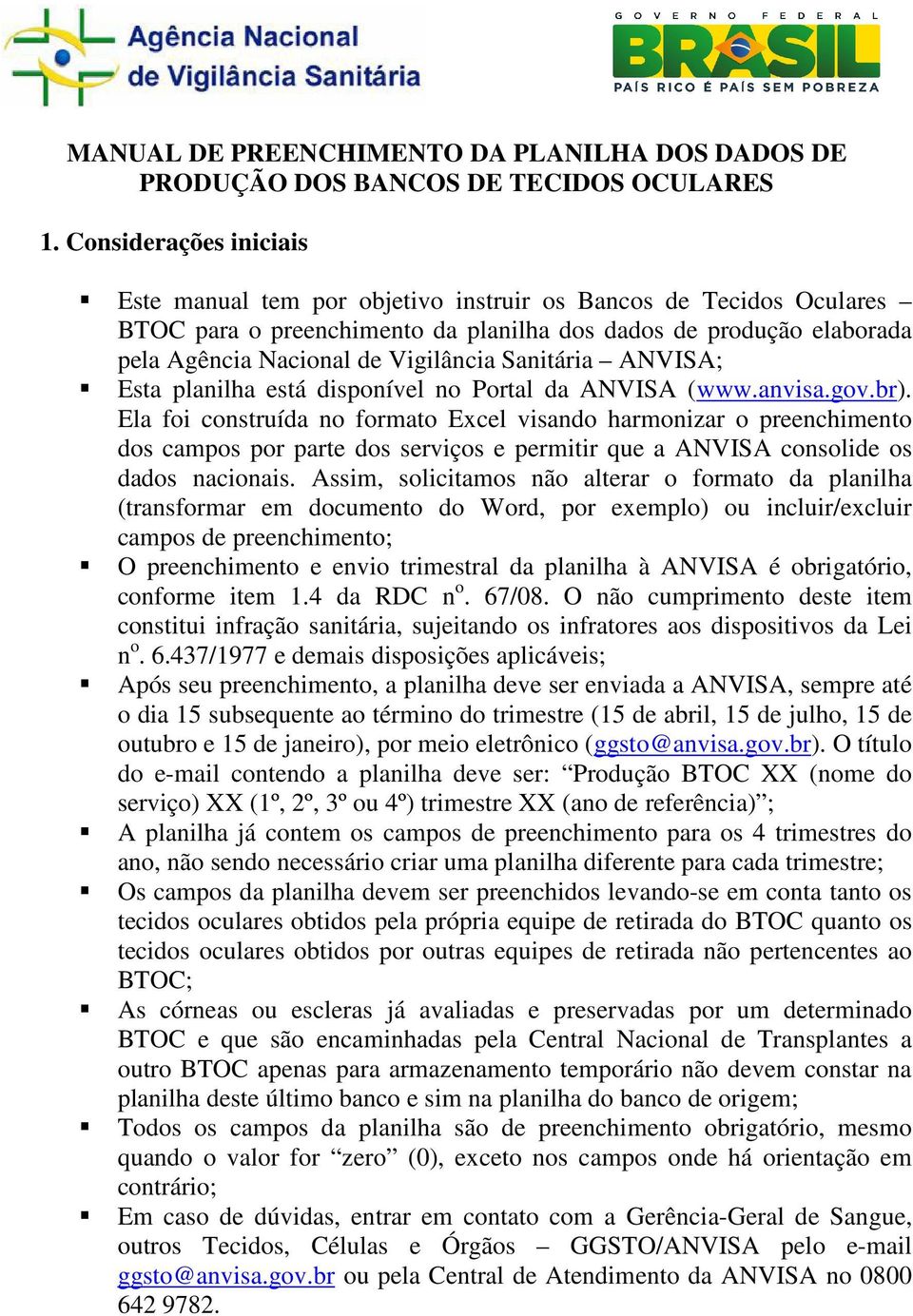 Sanitária ANVISA; Esta planilha está disponível no Portal da ANVISA (www.anvisa.gov.br).