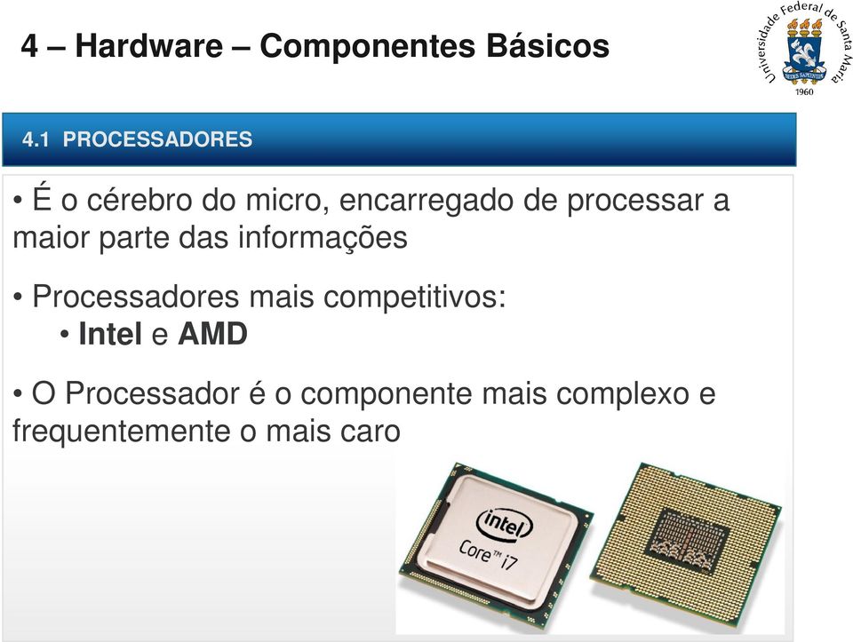 Processadores mais competitivos: Intel e AMD O