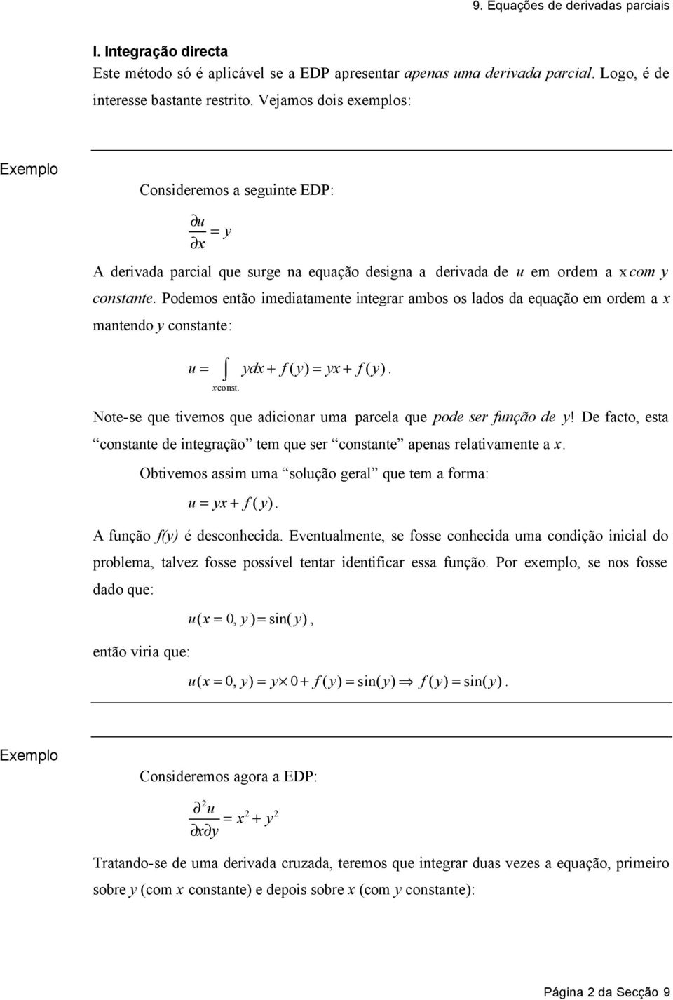 f( y) xcost Note-se que tivemos que adicioar uma parcela que pode ser fução de y!