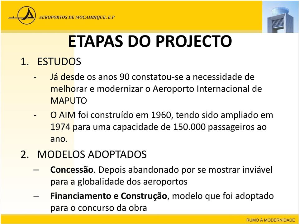 capacidade de 150.000000 passageiros ao ano. 2. MODELOS ADOPTADOS Concessão.