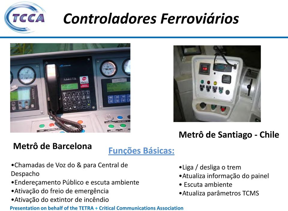 Ativação do extintor de incêndio Funções Básicas: Metrô de Santiago - Chile Liga /