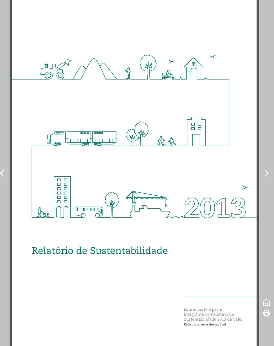 Sustentabilidade Sustentabilidade 2013 da 2013 Vale.