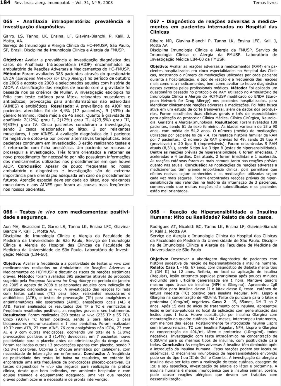 Disciplina de Imunologia Clínica e Alergia da FMUSP.