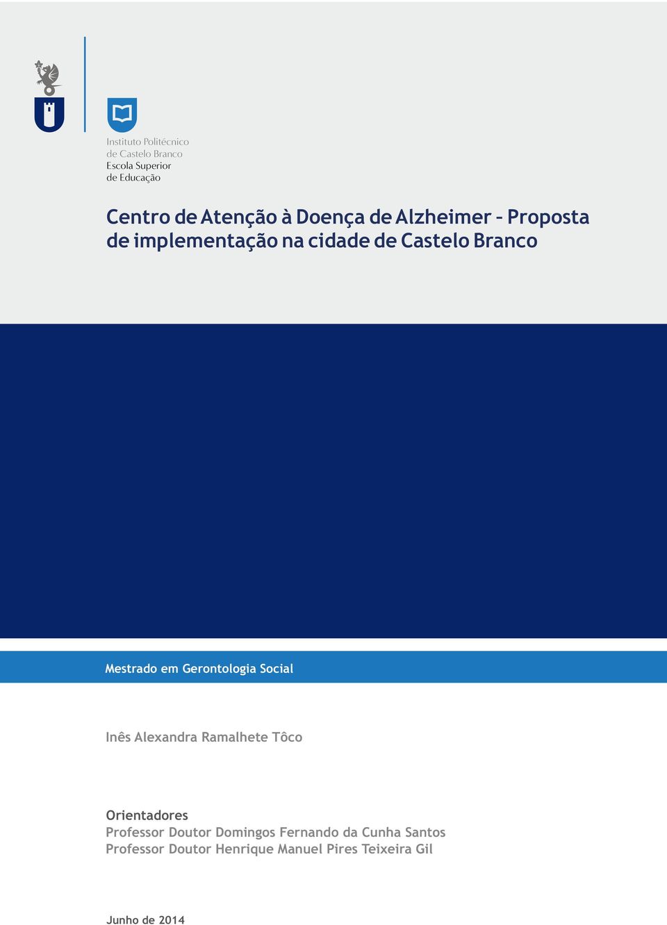 Gerontologia Social Inês Alexandra Ramalhete Tôco Orientadores Professor Doutor Domingos