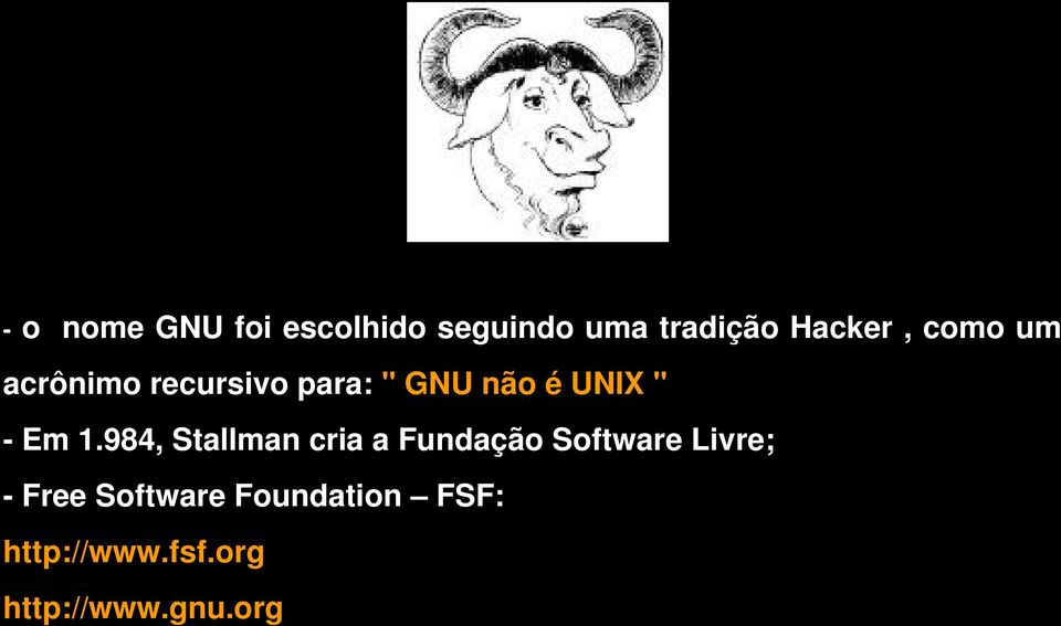 984, Stallman cria a Fundação Software Livre; Free