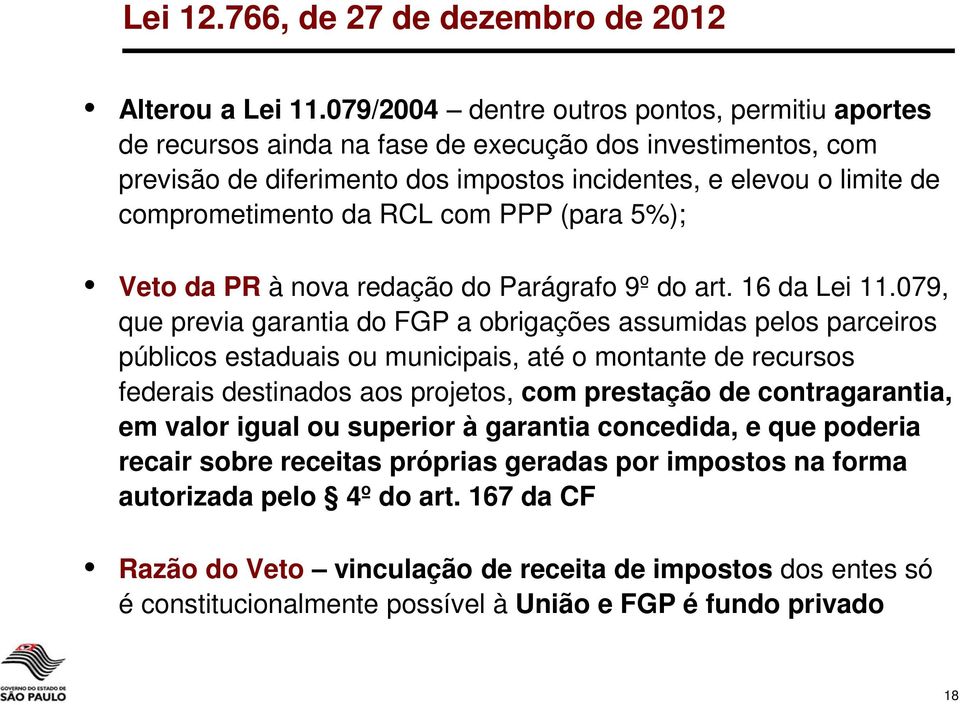 RCL com PPP (para 5%); Veto da PR à nova redação do Parágrafo 9º do art. 16 da Lei 11.