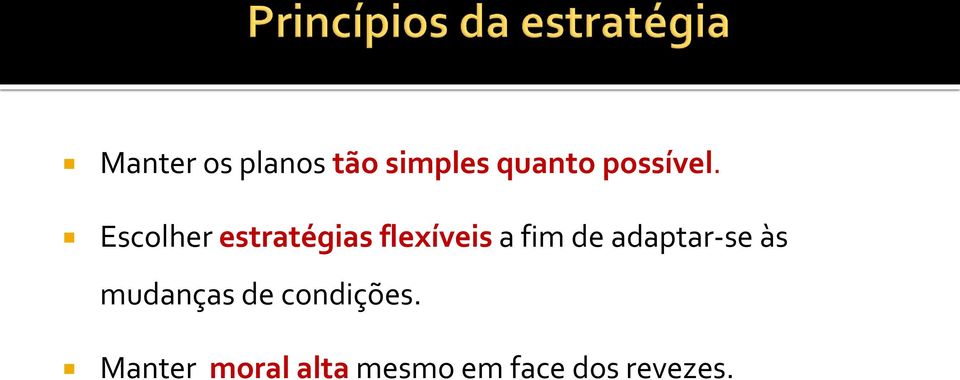 Escolher estratégias flexíveis a fim de