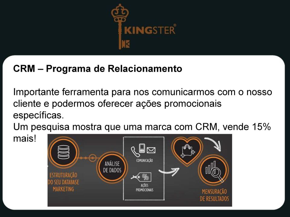 cliente e podermos oferecer ações promocionais