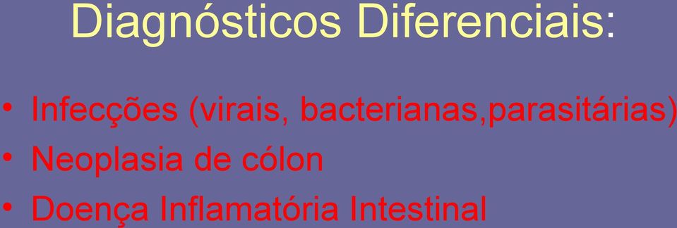 bacterianas,parasitárias)