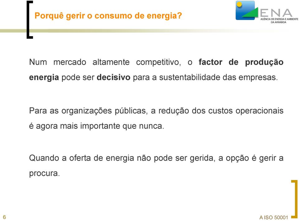 para a sustentabilidade das empresas.