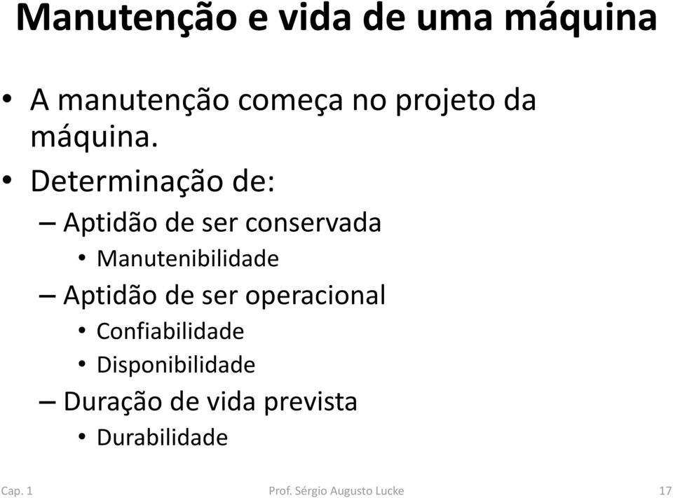 Determinação de: Aptidão de ser conservada