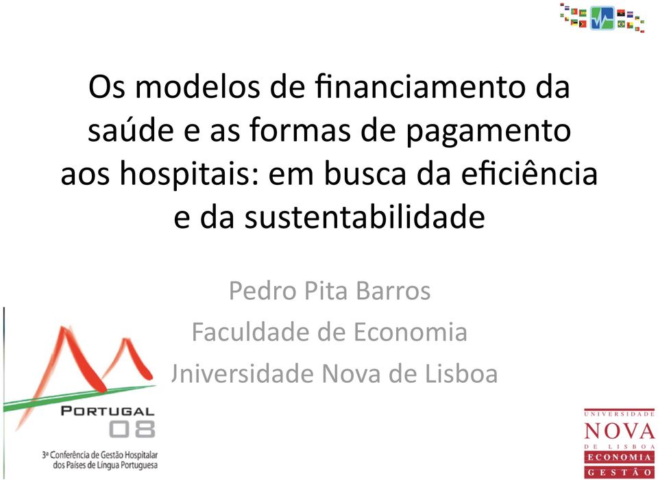 eficiência e da sustentabilidade Pedro Pita