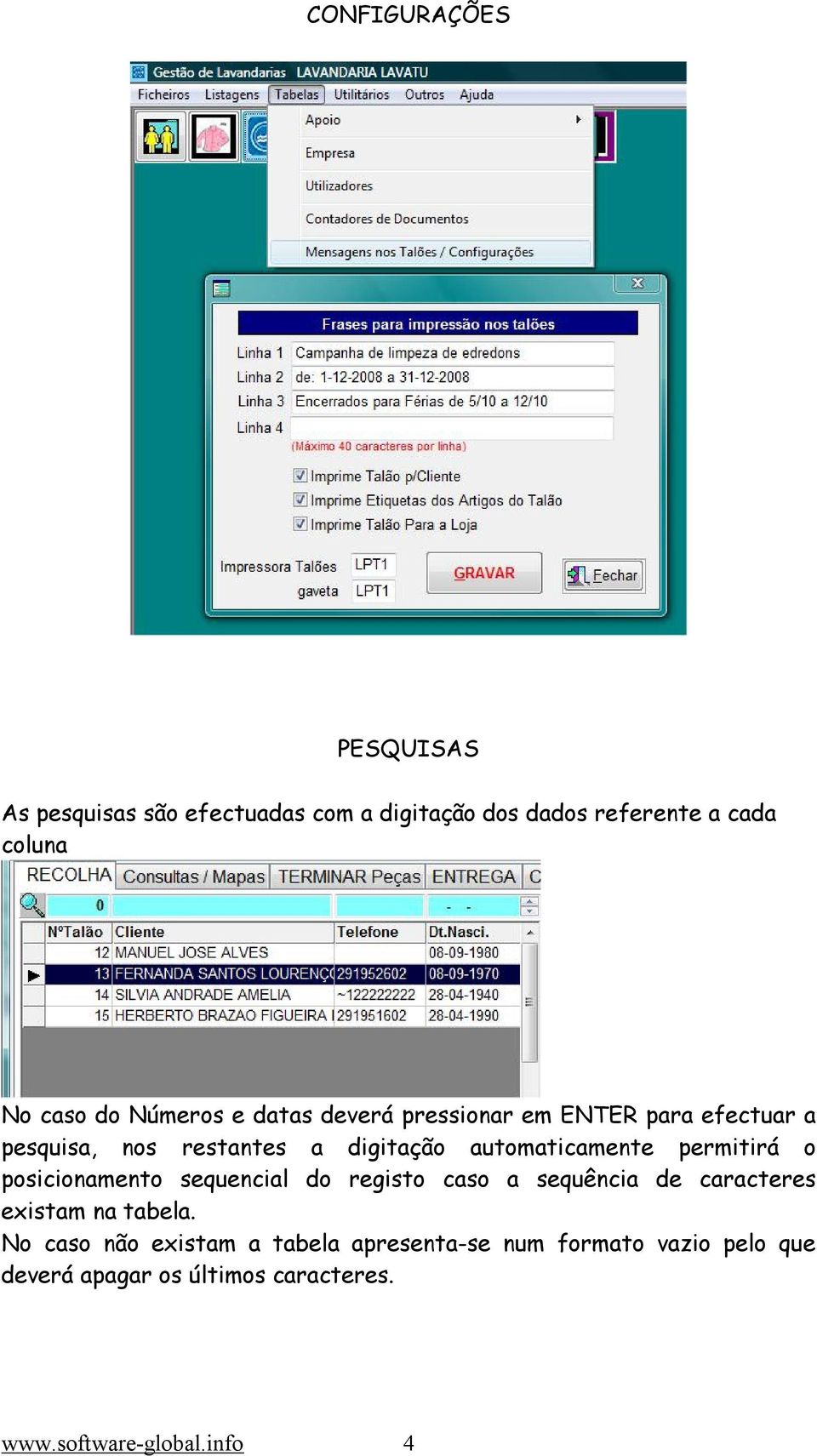 permitirá o posicionamento sequencial do registo caso a sequência de caracteres existam na tabela.