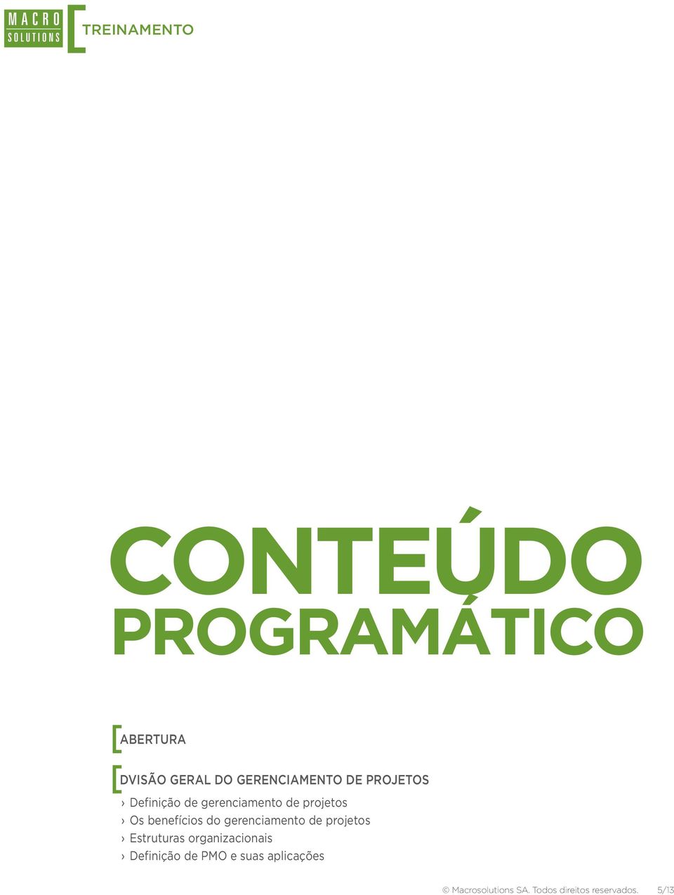 benefícios do gerenciamento de projetos Estruturas organizacionais