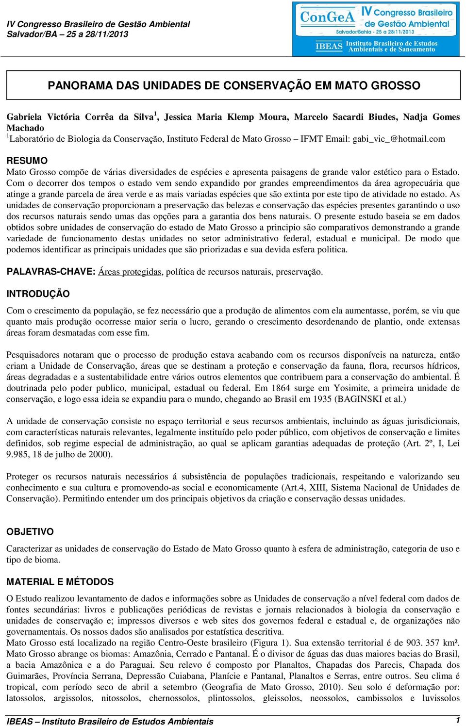 com RESUMO Mato Grosso compõe de várias diversidades de espécies e apresenta paisagens de grande valor estético para o Estado.