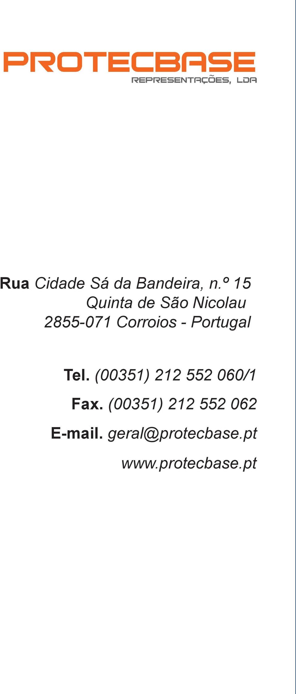 - Portugal Tel. (00351) 212 552 060/1 Fax.