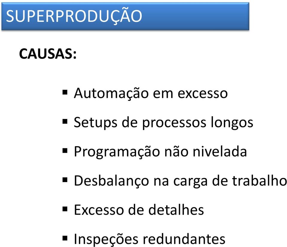 Programação não nivelada Desbalanço na