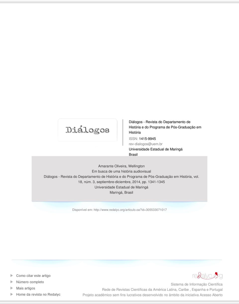 História, vol. 18, núm. 3, septiembre-diciembre, 2014, pp. 1341-1345 Universidade Estadual de Maringá Maringá, Brasil Disponível em: http://www.redalyc.org/articulo.oa?