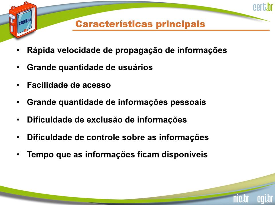 informações pessoais Dificuldade de exclusão de informações Dificuldade