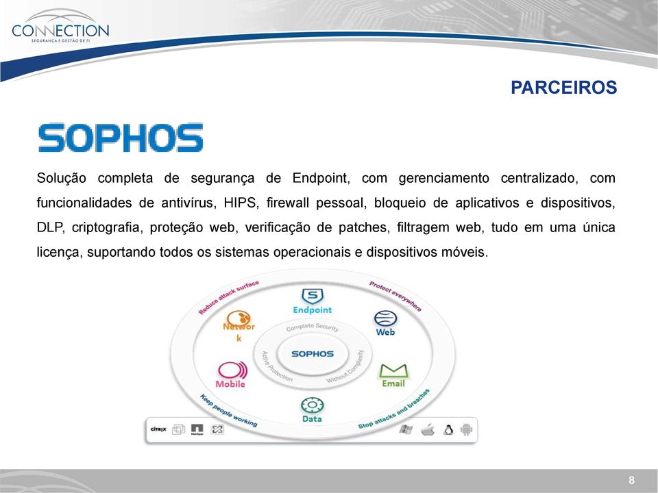 dispositivos, DLP, criptografia, proteção web, verificação de patches, filtragem web,