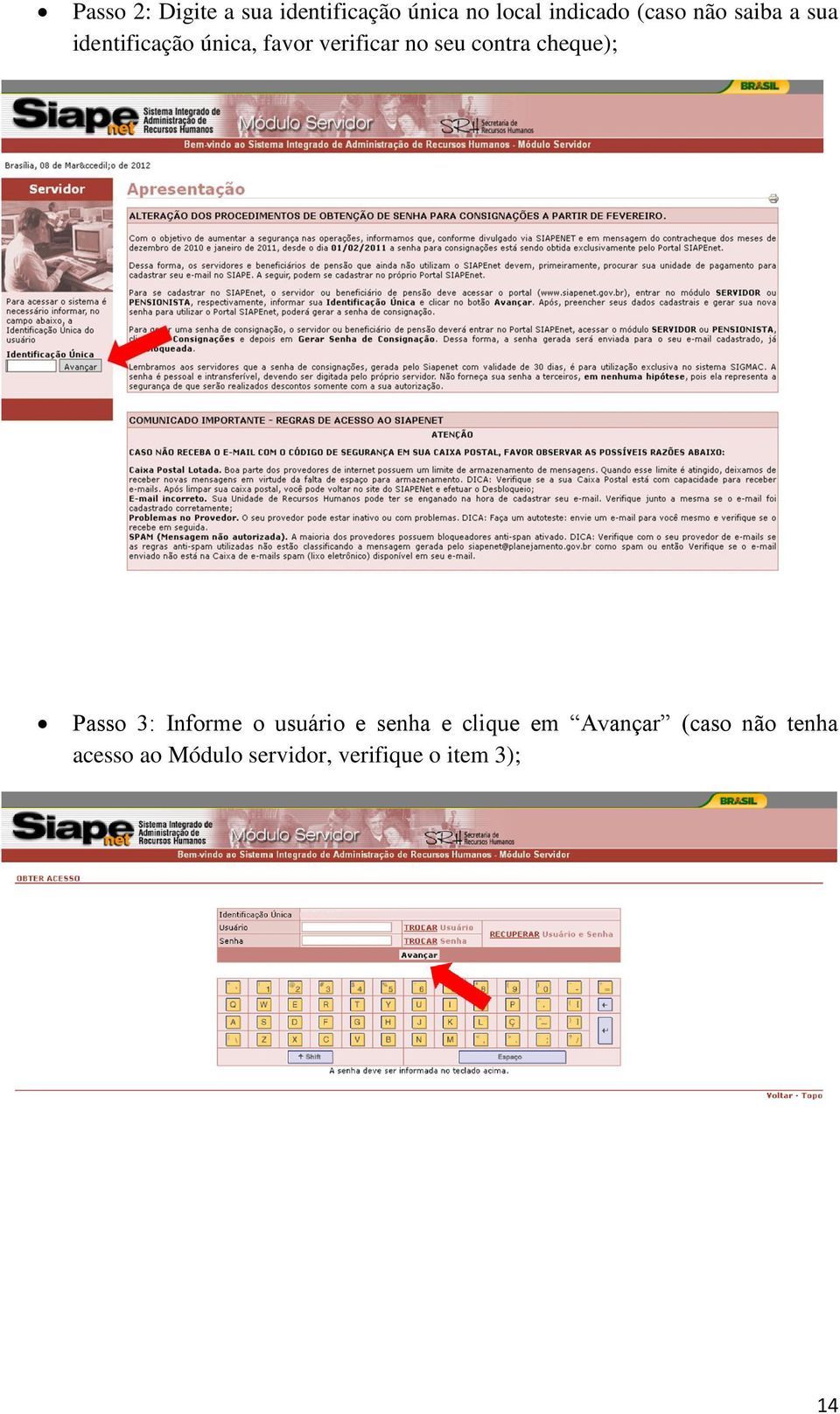 contra cheque); Passo 3: Informe o usuário e senha e clique em