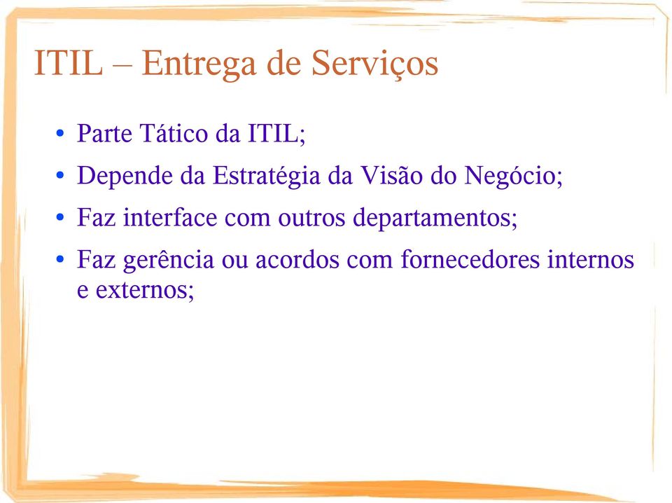 interface com outros departamentos; Faz