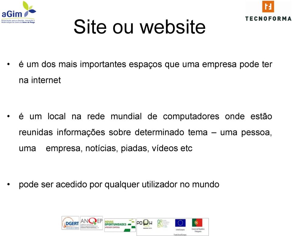 reunidas informações sobre determinado tema uma pessoa, uma empresa,