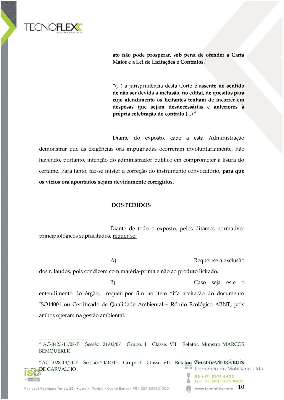 e anteriores à própria celebração do contrato (.