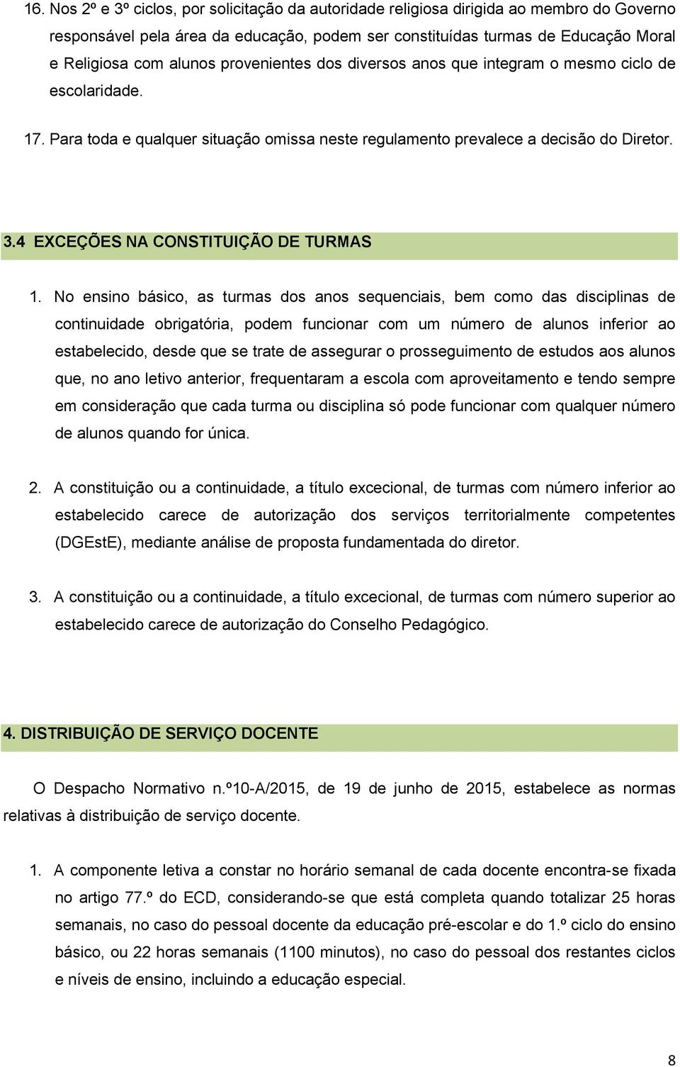 4 EXCEÇÕES NA CONSTITUIÇÃO DE TURMAS 1.