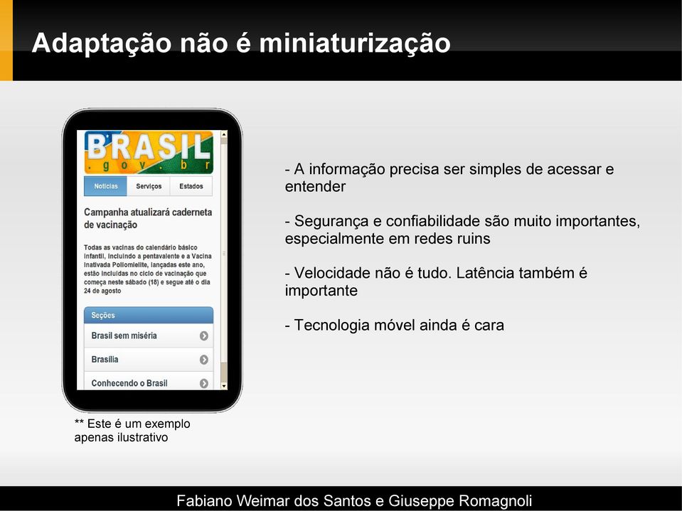 especialmente em redes ruins - Velocidade não é tudo.