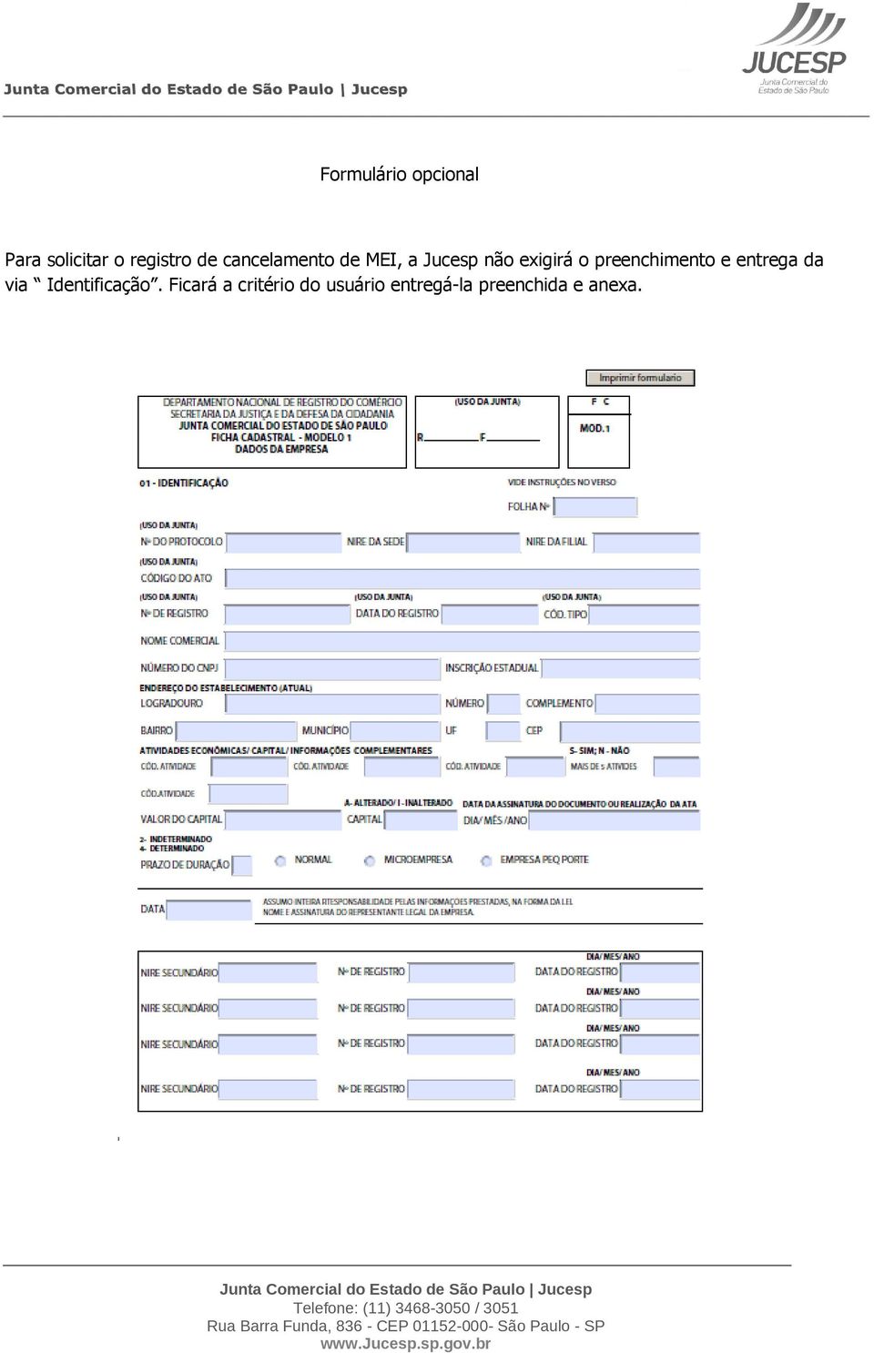 preenchimento e entrega da via Identificação.