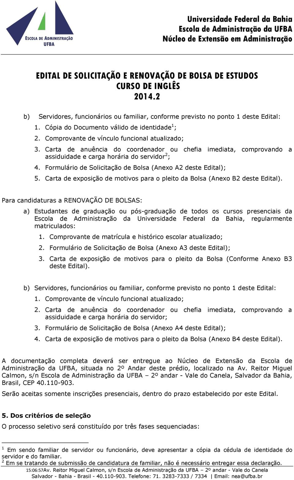 Carta de exposição de motivos para o pleito da Bolsa (Anexo B2 deste Edital).