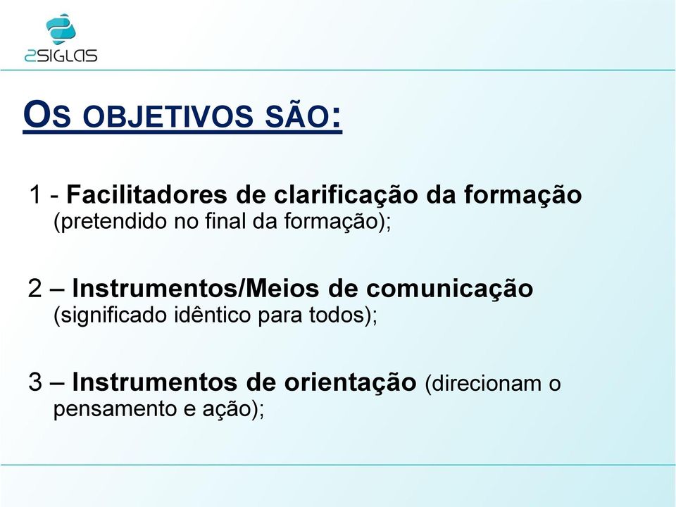 Instrumentos/Meios de comunicação (significado idêntico