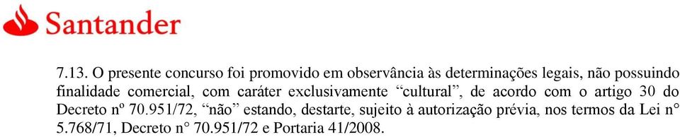 acordo com o artigo 30 do Decreto nº 70.