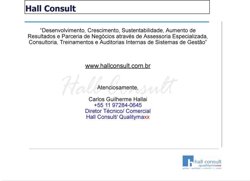 Auditorias Internas de Sistemas de Gestão www.hallconsult.com.