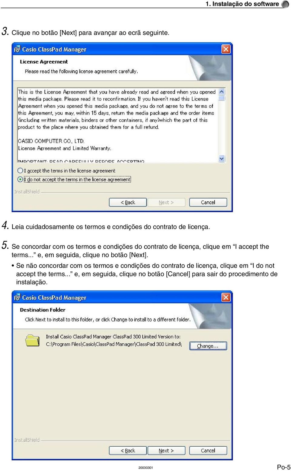 Se concordar com os termos e condições do contrato de licença, clique em I accept the terms.